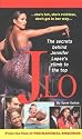J.Lo: The Secrets Behind Jennifer Lopez's Climb to the Top