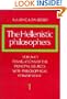 The Hellenistic Philosophers: Volume 1, Translations of the Principal Sources with Philosophical Commentary