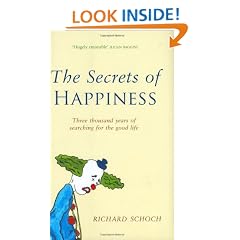The Secret Of Happiness: Three thousand years of searching for the good life