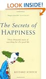 The Secret Of Happiness: Three thousand years of searching for the good life