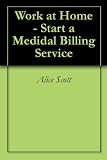 Work at Home - Start a Medidal Billing Service