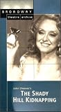 VHS : The Shady Hill Kidnapping (Broadway Theatre Archive)