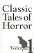 Classic Tales of Horror Volume One: 1 (Bloody Books)