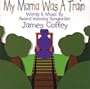 My Mama Was a Train