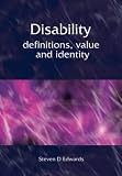 Disability: Definition, Value And Identity
