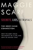 Secrets, Lies, Betrayals: The Body/Mind Connection by Random House