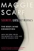 Secrets, Lies, Betrayals : The Body/Mind Connection