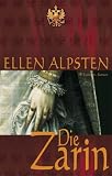 Die Zarin - Ellen Alpsten