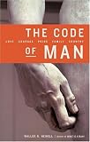 The Code of Man: Love Courage Pride Family Country