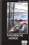 Malerische Morde - Ralf Kramp