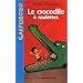 Le Crocodile � roulettes