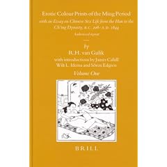 Erotic Colour Prints of Ming Period: With an Essay on Chinese Sex Life from the Han to the Ching Dynasty, B.C. 206-A.D. 1644 (Sinica Leidensia)