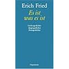 Es ist was es ist: Liebesgedichte Angstgedichte Zorngedichte
