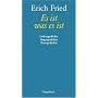 Es ist was es ist: Liebesgedichte Angstgedichte Zorngedichte