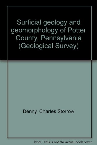 Surficial geology and geomorphology of Potter County, Pennsylvania (Geological Survey)