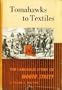 Tomahawks to Textiles The Fabulous Story of Worth Street