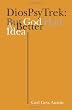 DiosPsyTrek: But God Had a Better Idea: Sketches in the Sacred Economy