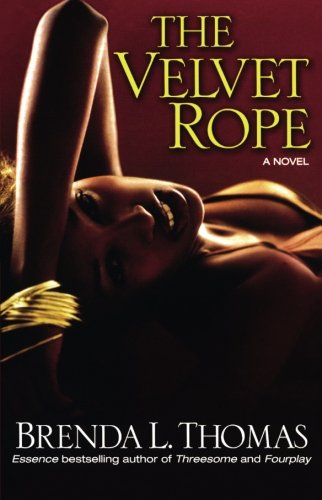 The Velvet Rope, by Brenda L. Thomas The Velvet Rope, by Brenda L. Thomas