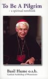 To be a pilgrim : a spiritual notebook