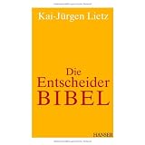 Die Entscheider-Bibelvon "Kai-J�rgen Lietz"