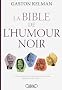 La bible de l'humour noir
