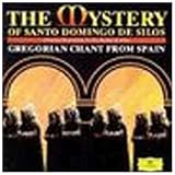 The Mystery Of Santo Domingo De Silos Gregorian Chant From Spain