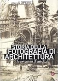 Storia della fotografia di architettura (Grandi opere)