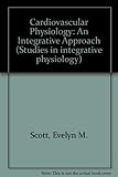 Cardiovascular physiology : an integrative approach