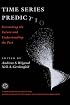 Time Series Prediction: Forecasting The Future And Understanding The Past (Proceedings Volume, Santa Fe Institute Studies in the Sciences of Complexity)