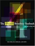 The Playbill Broadway Yearbook: June 2007 to May 2008: Fourth Annual Edition (Playbill Broadway Yearbook)