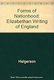Forms of nationhood : the Elizabethan writing of England