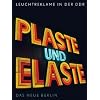 Plaste und Elaste - Leuchtreklame in der DDR