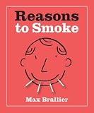 Reasons To Smoke (Running Press Miniature Editions)