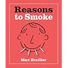 Reasons To Smoke (Running Press Miniature Editions)