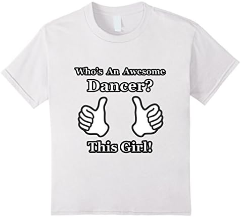 Kids This Girl Is An Awesome Dancer T-Shirt Tap Jazz Ballet  4 White