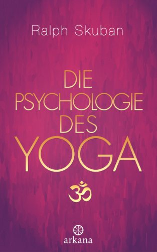 Download Die Psychologie des Yoga Download Die Psychologie des Yoga