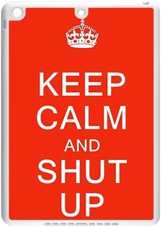 Keep Clam Series "Keep Clam and Shut Up" Funny Special Custom Luxury Cover Case For IPad air (Ipad 5)(White) with Best Plastic ALL MY DREAMS!