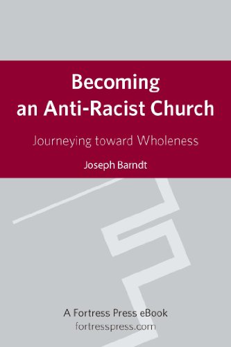 Becoming an Anti-Racist Church: Journeying Toward Wholeness (Prisms)