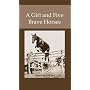 A Girl and Five Brave Horses