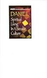Daniel – Spiritual Living in a Secular Culture – Discovery Series -