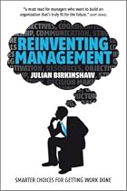 Reinventing Management: Smarter Choices for Getting Work Done