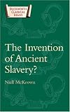 Books : The Invention of Ancient Slavery (Duckworth Classical Essays) (Duckworth Classical Essays)
