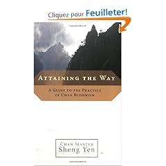 Attaining the Way: A Guide to the Practice of Chan Buddhism