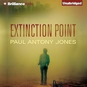 Extinction Point: Extinction Point, Book 1 | [Paul Antony Jones]