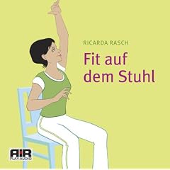 Fit auf dem Stuhl. Einfache gezielte �bungen gegen Schmerzen. CD