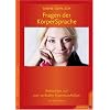 Fragen der K�rperSprache: Antworten zur non-verbalen Kommunikation