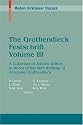 The Grothendieck Festschrift, Volume III: A Collection of Articles Written in Honor of the 60th Birthday of Alexander Grothendieck (Modern Birkhäuser Classics) (English and French Edition)