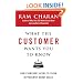 What the Customer Wants You to Know: How Everybody Needs to Think Differently About Sales