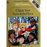 Check Your Egos at the Door (A Doonesbury Book) ~ G.B. Trudeau
