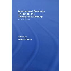 International Relations Theory for the Twenty-First Century: An Introduction